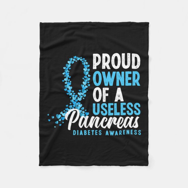 Proud Owner Of A Useless Pancreas T1d Fun Diabetes Fleece Blanket (Front)