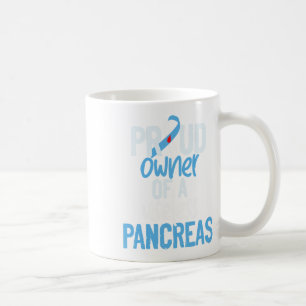 Proud Owner Of A Useless Pancreas Type 1 Diabetes Coffee Mug