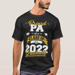 Proud Pa Of A Class Of 2022 Graduate Gifts Senior T-Shirt
