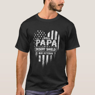 Proud Papa Dad Desert Shield War Veteran American  T-Shirt