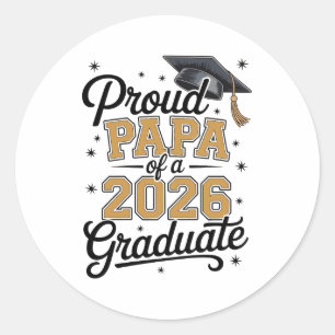 Proud Papa Of A 2026 Graduate Gold Graduation Classic Round Sticker