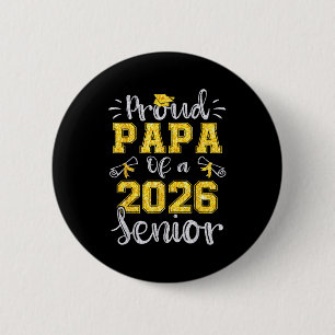 Proud papa of a 2026 senior graduate 2026  6 cm round badge