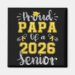 Proud papa of a 2026 senior graduate 2026 magnet