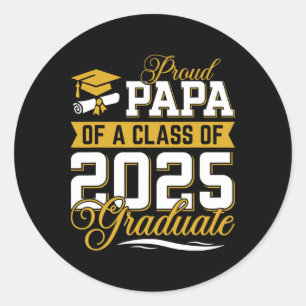 Proud Papa Of A Cl Of 2025 Graduate Senior Graduat Classic Round Sticker