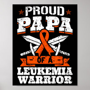 Proud Papa Of A Leukaemia Warrior Dad Awareness Bl Poster