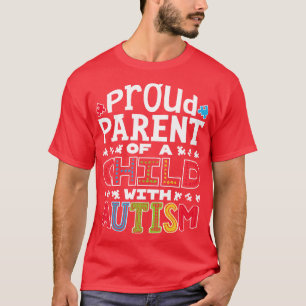 Proud Parent Autism for Men Women Boys Girls Kids  T-Shirt