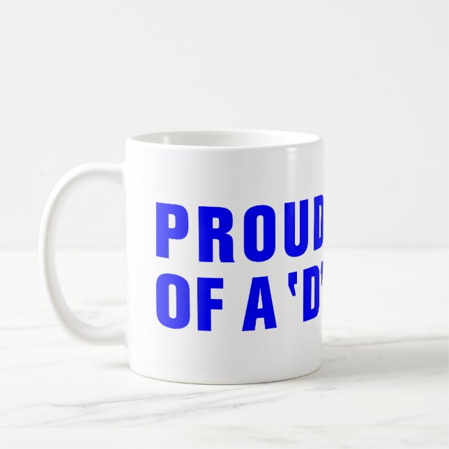 PROUD PARENT OF A 'D' STUDENT COFFEE MUG (Left)