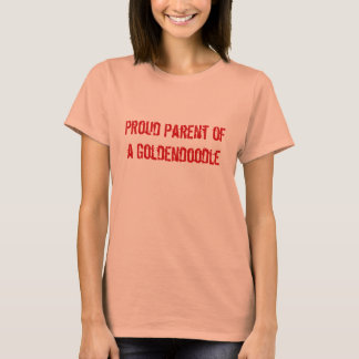 Proud Parent of a Goldendoodle T-Shirt