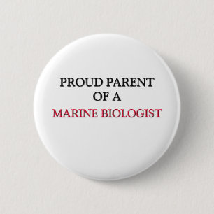 Proud Parent Of A MARINE BIOLOGIST 6 Cm Round Badge