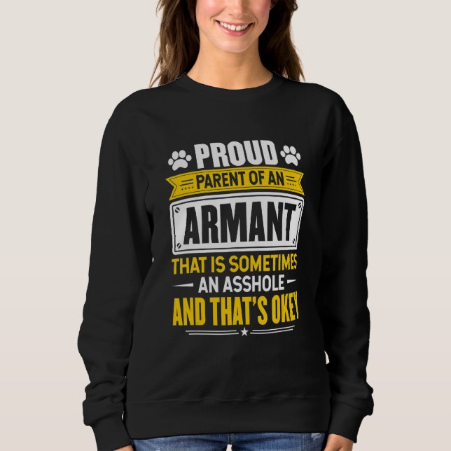 Proud Parent Of An Armant Dog Mum Dad Sweatshirt (Front)