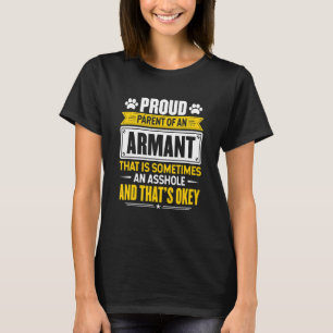 Proud Parent Of An Armant Dog Mum Dad T-Shirt