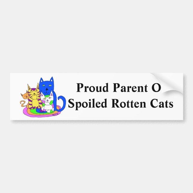 Proud Parent Of Spoiled Rotten Cats Bumper Sticker (Front)