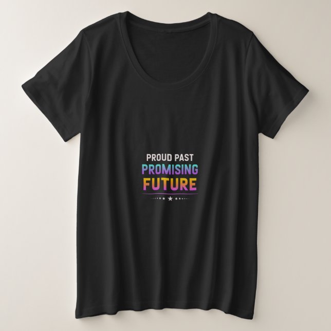 Proud Past, Promising Future Women's  Plus Size T-Shirt (Design Front)