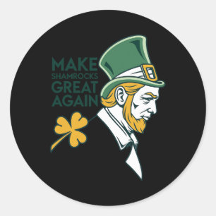 Proud Patriot - Make Shamrocks Great Again For Tru Classic Round Sticker