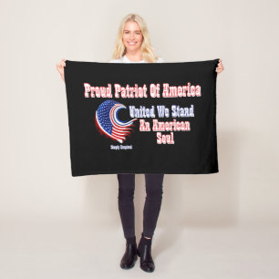 Proud Patriot of America An American Soul Fleece Blanket