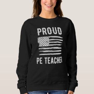 Proud PE Teacher Profession American Flag Premium Sweatshirt