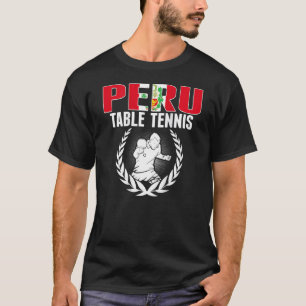 Proud Peru Table Tennis  Peruvian Ping Pong Suppor T-Shirt