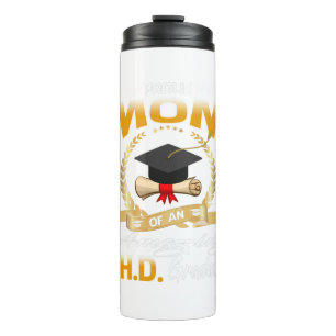 Proud PHD Graduate Mum Thermal Tumbler
