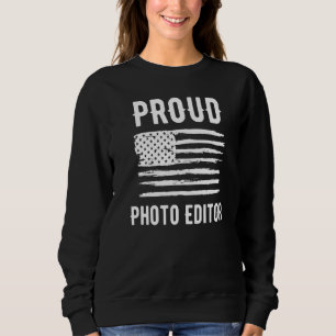 Proud Photo Editor Profession American Flag Premiu Sweatshirt