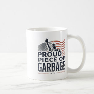 Proud Piece Of Garbyge Garge For Trump Coffee Mug