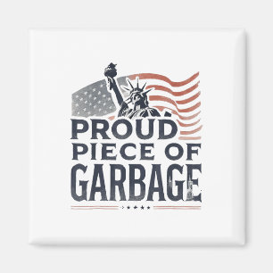 Proud Piece Of Garbyge Garge For Trump Magnet