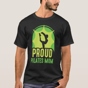 Proud Pilates Mum Mummy Mother Mama Mother's Day T-Shirt