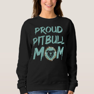 Proud Pitbull Mum Pitbull Dog Sweatshirt