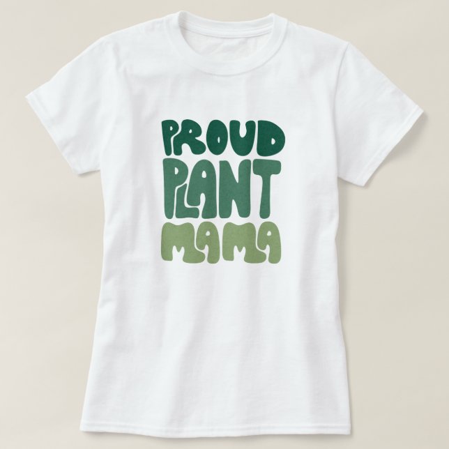 Proud Plant Mama – Bold Plant Lover T-Shirt (Design Front)