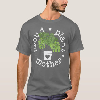Proud Plant Mother Plant Mama Plant Gifts For girl T-Shirt