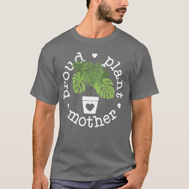 Proud Plant Mother Plant Mama Plant Gifts For girl T-Shirt (Front)