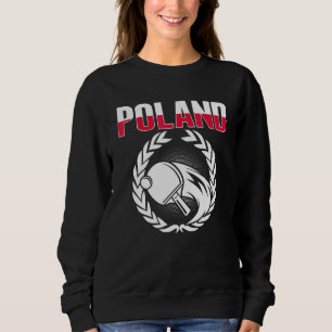 Proud Poland Table Tennis Polish Ping Pong Suppor Sweatshirt