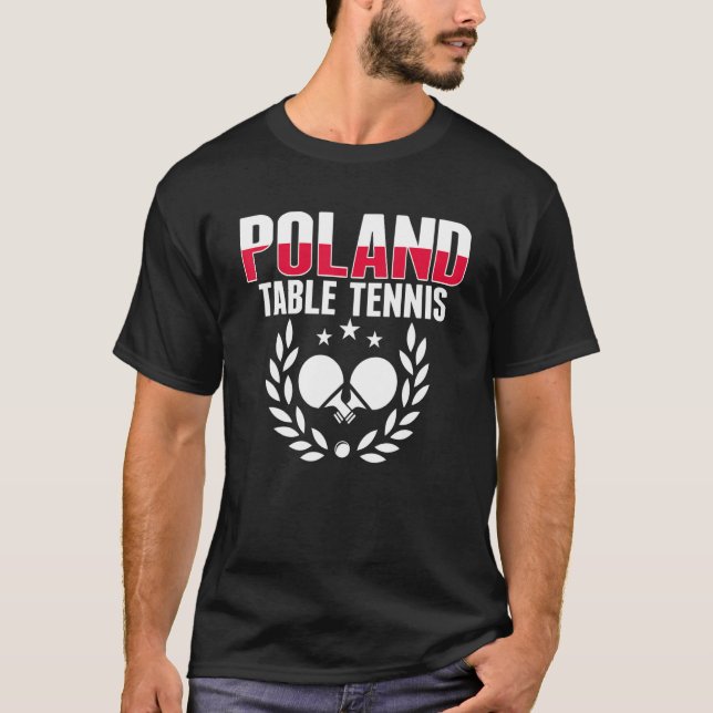 Proud Poland Table Tennis  Polish Ping Pong Suppor T-Shirt (Front)
