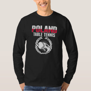Proud Poland Table Tennis  Polish Ping Pong Suppor T-Shirt