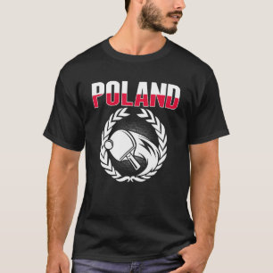 Proud Poland Table Tennis Polish Ping Pong Suppor T-Shirt
