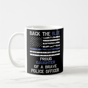 Proud Police Daughter Back The Blue For My Mum Dad Coffee Mug