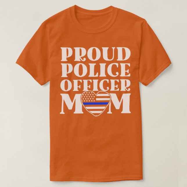 Proud Police Officer Mom Gifts Thin Blue Line Poli T-Shirt (Design Front)