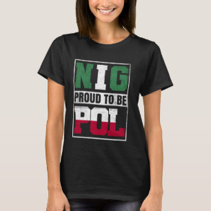 Proud Polish Nigerian Mix Poland and Nigeria Herit T-Shirt