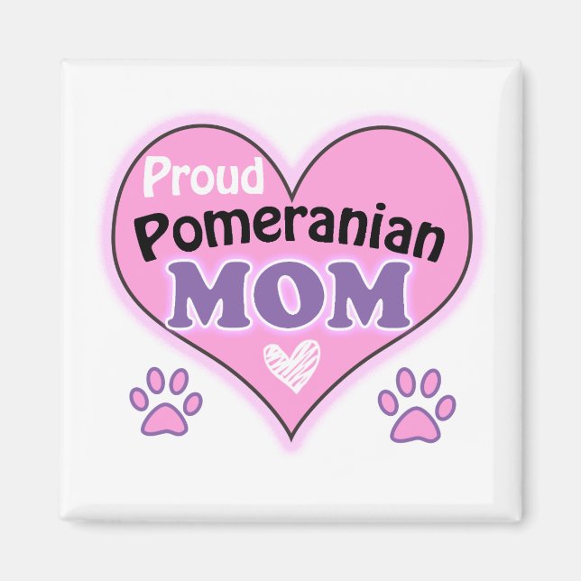 Proud Pomeranian Mom Magnet (Front)
