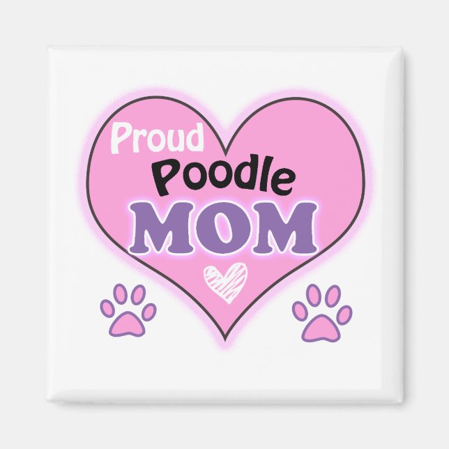 Proud Poodle mum Magnet (Front)