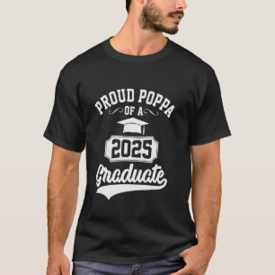 Proud Poppa Of A 2025 Graduate Class Of 25 Senior T-Shirt
