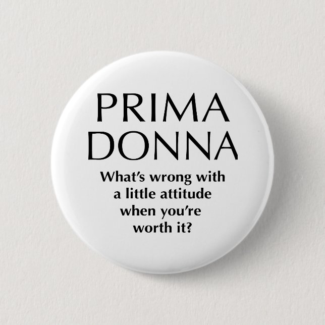 Proud Prima Donna - Funny Women's Power 6 Cm Round Badge (Front)