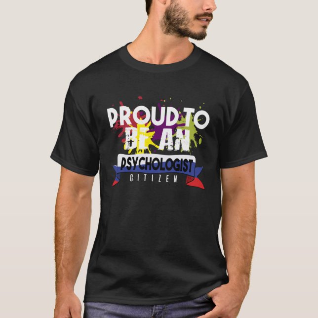 Proud psychologist citizen Profession career worke T-Shirt (Front)
