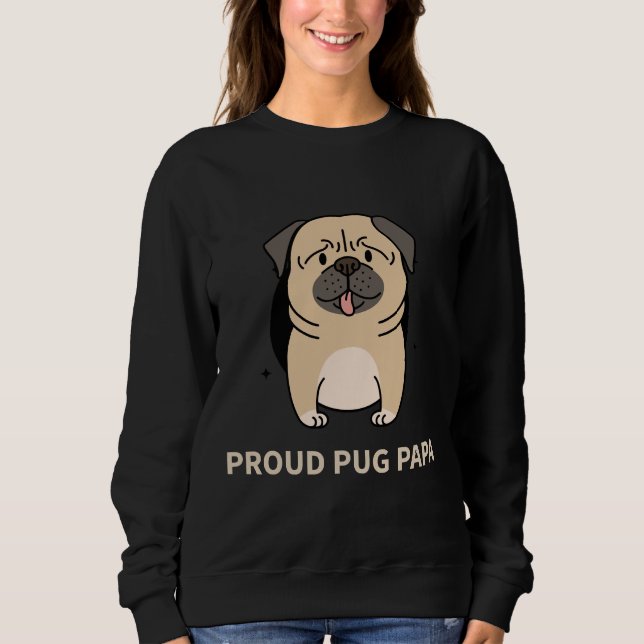 Proud Pug Papa Essential T-Shirt 403 Sweatshirt (Front)