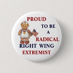 Proud Radical Right Wing Extremist 6 Cm Round Badge