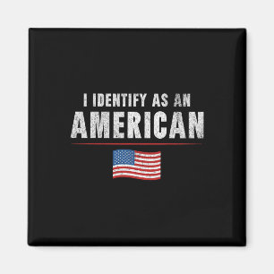 Proud Republican American Patriot I Identify As An Magnet