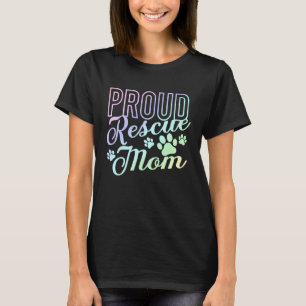 Proud Rescue Mum  Shelter Dog Cat Love Animal   1 T-Shirt