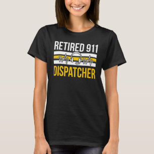 Proud Retired 911 Dispatcher Retirement T-Shirt