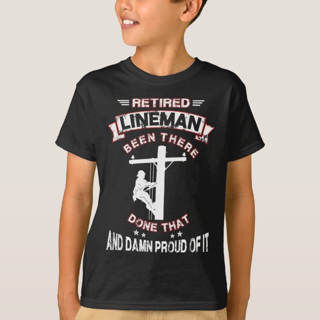 Proud Retired Lineman Gift Retirement T-Shirt (Front)