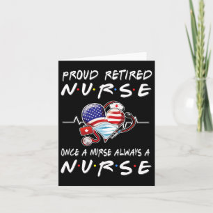 Proud Retired Nurse Once A Nurse Always A Nurse Re Card