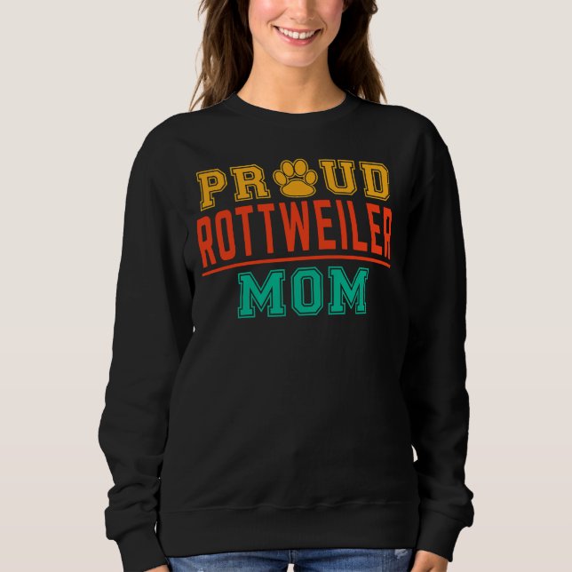 Proud Rottweiler Mum Sweatshirt (Front)